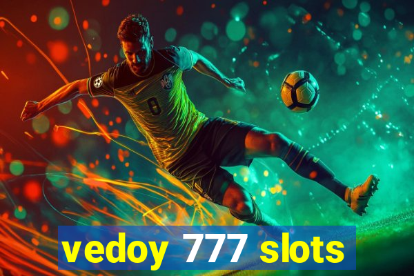 vedoy 777 slots